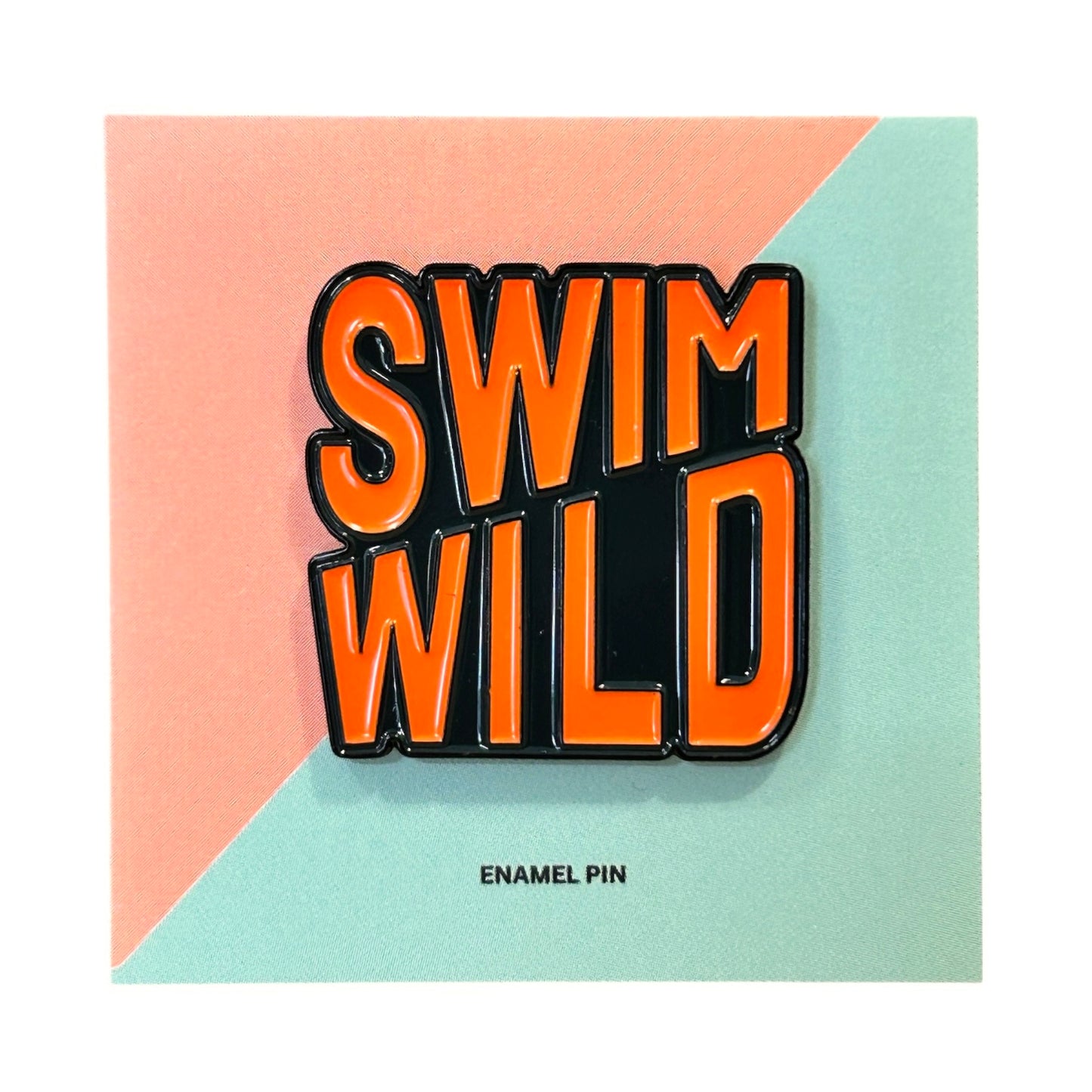 Swim Wild Vivid Orange Enamal Pin badge