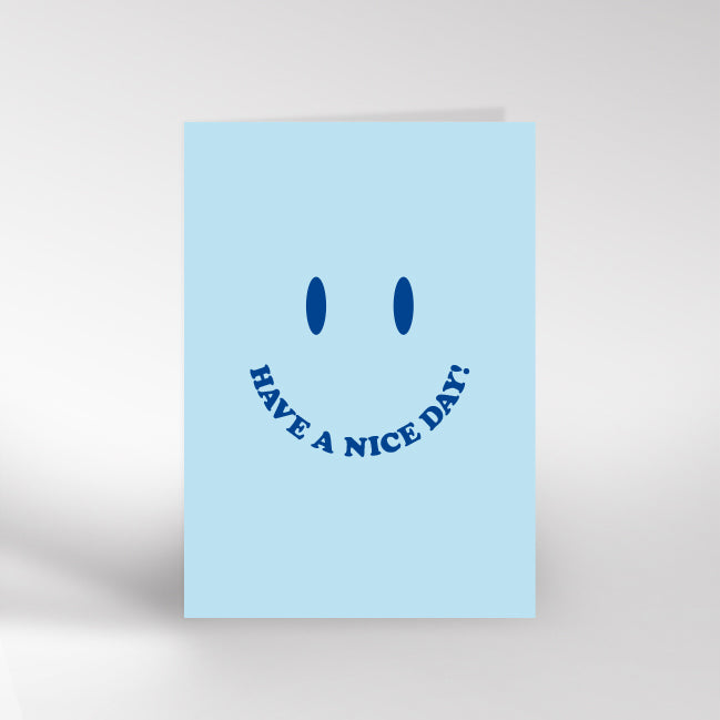HAVE A NICE DAY CARD