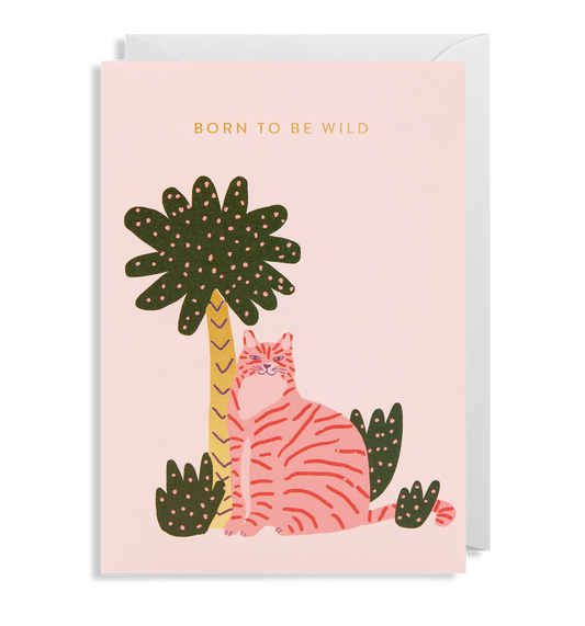 Born To Be wiild Greetings Card